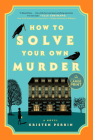 How to Solve Your Own Murder: A Novel Cover Image