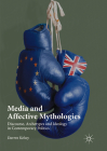 Media and Affective Mythologies: Discourse, Archetypes and Ideology in Contemporary Politics Cover Image