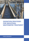 Oxidation Processes for Industrial Wastewater Treatment By Ford Kennedy (Editor) Cover Image
