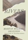 Rivers By Martin Michael Driessen, Jonathan Reeder (Translator) Cover Image