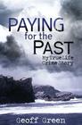 Paying for the Past: My true life crime story Cover Image