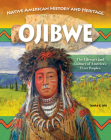 Native American History and Heritage: Chippewa the Ojibwe: Learn about Dream Catchers, Making Canoes, Shamans By Tamra B. Orr Cover Image