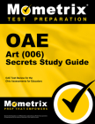 Oae Art (006) Secrets Study Guide: Oae Test Review for the Ohio Assessments for Educators Cover Image