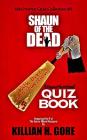 Shaun of the Dead Unauthorized Quiz Book: Mini Horror Quiz Collection #9 By Killian H. Gore Cover Image