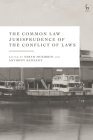 The Common Law Jurisprudence of the Conflict of Laws By Sarah McKibbin (Editor), Anthony Kennedy (Editor) Cover Image