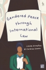 Gendered Peace Through International Law Cover Image