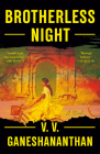 Brotherless Night: A Novel By V. V. Ganeshananthan Cover Image