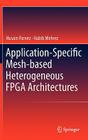 Application-Specific Mesh-Based Heterogeneous FPGA Architectures Cover Image