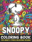 Snoopy Coloring Book For Adult Stress Relieving Designs: Snoopy Adult coloring book stress relieving designs For Snoopy Lovers By Primrose Press House Cover Image