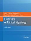 Essentials of Clinical Mycology By Carol A. Kauffman (Editor), Peter G. Pappas (Editor), Jack D. Sobel (Editor) Cover Image