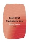 Sushi Chef: Sukiyabashi Jiro By Shinzo Satomi Cover Image