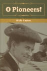 O Pioneers! By Willa Cather Cover Image