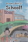 Grandma Dotty 2: School! Cover Image