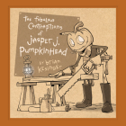 The Fabulous Contraptions of Jasper J. Pumpkinhead By Brian Kesinger Cover Image