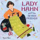 Lady Hahn and Her Seven Friends By Yumi Heo, Yumi Heo (Illustrator) Cover Image