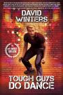 Tough Guys Do Dance By David Winters Cover Image