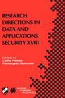 Research Directions in Data and Applications Security XVIII: Ifip Tc11 / Wg11.3 Eighteenth Annual Conference on Data and Applications Security July 25 (IFIP Advances in Information and Communication Technology #144) By Csilla Farkas (Editor), Pierangela Samarati (Editor) Cover Image