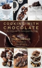 Cooking with Chocolate: The Best Recipes and Tips from a Master Pastry Chef Cover Image