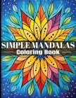 Simple Mandalas Coloring Book: Tranquil Designs for All Ages By Marobooks Publishing Cover Image