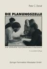 Die Planungszelle: Der Bürger Plant Seine Umwelt. Eine Alternative Zur Establishment-Demokratie By Peter C. Dienel Cover Image