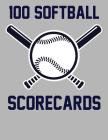 100 Softball Scorecards: 100 Scorecards For Baseball and Softball By Francis Faria Cover Image