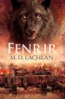 Fenrir (The Wolfsangel Cycle) By Lachlan, M.D. Cover Image