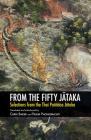 From the Fifty Jātaka: Selections from the Thai Paññāsa Jātaka Cover Image