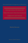Interpretation, Revision and Other Recourse from International Judgments and Awards (International Litigation in Practice #1) By Shabtai Rosenne Cover Image