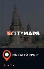 City Maps Muzaffarpur India Cover Image
