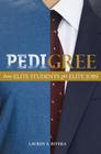 Pedigree: How Elite Students Get Elite Jobs By Lauren A. Rivera, Lauren A. Rivera (Afterword by) Cover Image