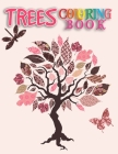 Trees Coloring Book: Creative Haven Beautiful Tranquil Trees Coloring Book (Adult Coloring) 8.5x11