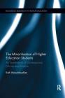 The Minoritisation of Higher Education Students: An Examination of Contemporary Policies and Practice (Routledge Research in Higher Education) By Ruth Mieschbuehler Cover Image