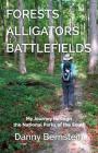Forests, Alligators, Battlefields: My Journey Through the National Parks of the South By Danny Bernstein Cover Image