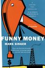 Funny Money By Mark Singer Cover Image