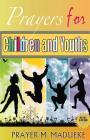 Prayers for Children and Youths By Prayer M. Madueke Cover Image