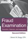 Fraud Examination: Second Edition: Prevention, Detection, and Investigation By Steven M. Bragg Cover Image