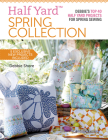 Half Yard™ Spring Collection: Debbies top 40 half yard projects for spring sewing Cover Image