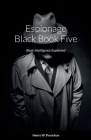 Espionage Black Book Five: Basic Intelligence Explained Cover Image