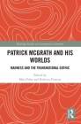 Patrick McGrath and his Worlds: Madness and the Transnational Gothic (Routledge Studies in Contemporary Literature) Cover Image