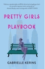 Pretty Girls Playbook By Gabrielle Kerins Cover Image
