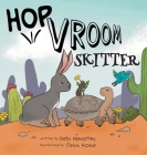 Hop, Vroom, Skitter By Debi Novotny, Jess Rose (Illustrator) Cover Image