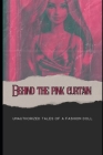 Behind the Pink Curtain: Unauthorized Tales of a Fashion Doll Cover Image