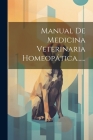 Manual De Medicina Veterinaria Homeopática...... Cover Image