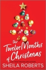 The Twelve Months of Christmas: A Cozy Christmas Romance Novel Cover Image