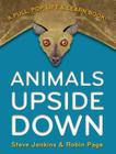 Animals Upside Down: A Pull, Pop, Lift & Learn Book! By Steve Jenkins, Steve Jenkins (Illustrator), Robin Page Cover Image