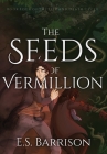 The Seeds of Vermillion Cover Image