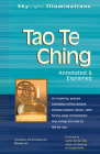Tao Te Ching: Annotated & Explained (SkyLight Illuminations) By Derek Lin (Commentaries by), Derek Lin (Translator), Lama Surya Das (Foreword by) Cover Image