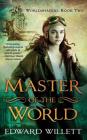 Master of the World (Worldshapers #2) By Edward Willett, Carly Robins (Read by) Cover Image
