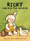 Ricky and Mia the Chicken By Guido Van Genechten Cover Image
