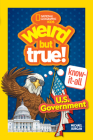Weird But True! Know-It-All: U.S. Government By Michael Burgan Cover Image